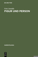 Figur und Person: Beitrag zu Einer Historischen Narratologie (Narratologia) 3110178079 Book Cover