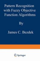 Pattern Recognition with Fuzzy Objective Function Algorithms (Advanced Applications in Pattern Recognition) 1475704526 Book Cover