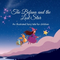 The Befana and the Lost Star: An illustrated fairy tale for children B0GF31S2DR Book Cover