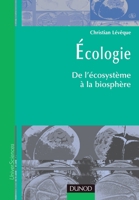 Écologie - De l'écosystème à la biosphère - Livre+compléments en ligne: De l'écosystème à la biosphère 2100052322 Book Cover