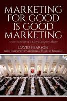 Marketing for Good Is Good Marketing: A Year in the Life of a Livery Company Master 1546450610 Book Cover