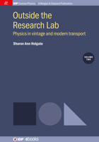 Outside the Research Lab, Volume 2: Physics in vintage and modern transport 1643271067 Book Cover