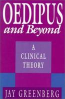Oedipus and Beyond: A Clinical Theory 0674630912 Book Cover