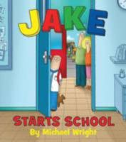 Jake Starts School 0312608845 Book Cover