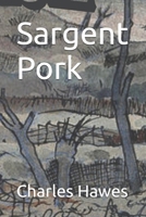 Sargent Pork B0D8B9DBRM Book Cover