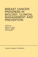 Breast Cancer: Progress in Biology, Clinical Management and Prevention (Developments in Oncology) 0792305078 Book Cover
