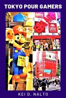 Tokyo Pour Gamers B093C29F86 Book Cover