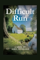 Difficult Run B0F5TCJY5S Book Cover