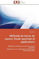 Ma(c)Thode de Lancer de Rayons: Etude Spectrale Et Applications 3841786944 Book Cover