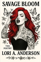 Savage Bloom: The Poetry B0F848PCZ7 Book Cover