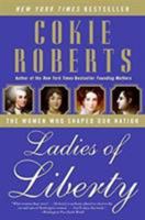 Ladies of Liberty: The Women Who Shaped Our Nation 006078234X Book Cover