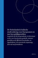 De Nederlandsch-Indische strafvordering voor Europeanen en met hen gelijkgestelden: toegelicht uit de jurisprudentie, de literatuur en de, voor het ... door tal van formulieren (Dutch Edition) 9004562133 Book Cover