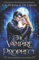 The Vampire Prophecy: The Complete Collection 1079160590 Book Cover