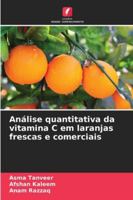 Análise quantitativa da vitamina C em laranjas frescas e comerciais 6209331858 Book Cover