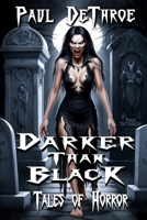 Darker Than Black: Tales of Horror 1500528676 Book Cover