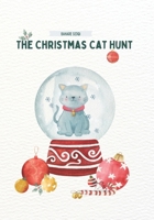 The Christmas Cat Hunt: An Interactive Christmas Story with QR Clues B0DPXLJ41W Book Cover