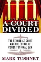 A Court Divided: The Rehnquist Court and the Future of Constitutional Law 0393327574 Book Cover