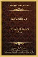 La Pucelle V2: The Maid of Orleans 0548896445 Book Cover