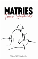 Matries, Terres Lointaines (French Edition) B0D1BW5796 Book Cover