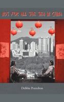 Not for All the Tea in China 1467879479 Book Cover