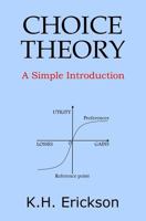 Choice Theory: A Simple Introduction 149531782X Book Cover