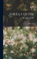 The Lily of the Valley 1019115114 Book Cover