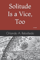 Solitude Is a Vice, Too B09MYQ54WJ Book Cover