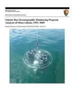 Glacier Bay Oceanographic Monitoring Program Analysis of Observations, 1993-2009 1494235250 Book Cover