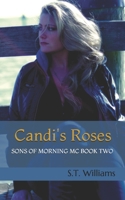 Candi's Roses: Sons of Morning MC Book Two B089M2J3TR Book Cover