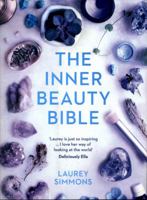 The Inner Beauty Bible: Mindful rituals to nourish your soul 0008196745 Book Cover