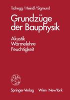 Grundzuge Der Bauphysik: Akustik, Warmelehre, Feuchtigkeit 3211818219 Book Cover