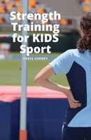 Strength Training for KIDS Sport: Better is Better 1922439770 Book Cover