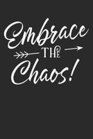 Embrace the Chaos: Blank Lined Writing Journal Notebook Diary 6x9 1723907634 Book Cover
