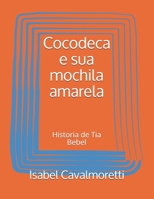 Cocodeca e sua mochila amarela: Historia de Tia Bebel B08M2HBGRG Book Cover