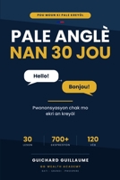 Pale Anglè nan 30 Jou: Metòd senp pou w kòmanse pale anglè chak jou — espesyalman pou Ayisyen B0HCCFCRVK Book Cover