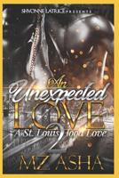 An Unexpect love 2: A St. Louis Hood Love 1071423487 Book Cover