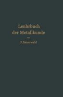 Lehrbuch Der Metallkunde Des Eisens Und Der Nichteisenmetalle 3642903428 Book Cover