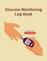 Glucose Monitoring Log Book: Diabetes, Blood Sugar Log. Daily Readings Before & After for Breakfast, Lunch , Dinner, Night. With Daily Notes 8.5 x 11 inch 115 Page 1700074970 Book Cover