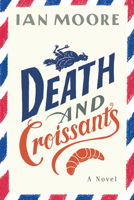 Death and Croissants 1728270553 Book Cover