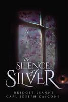 The Silence of Silver 1733852417 Book Cover