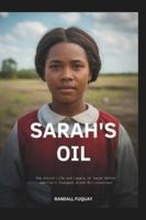 Sarah's oil: The Untold Life and Legacy of Sarah Rector: America’s Youngest Black Millionairess B0G3LB9F4M Book Cover