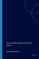Yeats And The Drama Of Sacred Space. 904200388X Book Cover