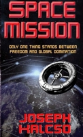 Space Mission: Only One Thing Stands Between Freedom and Global Domination B0F64CLFYN Book Cover