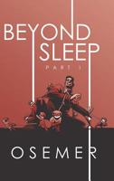 Beyond Sleep: Part I 1950596788 Book Cover