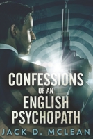 Confessions Of An English Psychopath 4867523003 Book Cover