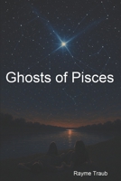 Ghosts of Pisces 9698292462 Book Cover