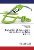 Evaluation of chalcones in the biodiesel oxidative process 3659752320 Book Cover