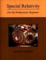 Special Relativity: For the Enthusiastic Beginner 1542323517 Book Cover