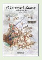 A Carpenter's Legacy: A Christmas Story 0972597786 Book Cover