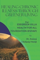 Healing Chronic Illness Through Greener Living B0G6LZXKKL Book Cover